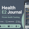 Health E2 Journal for Android – A privacy first, Simple Health Tracking App Without Subscriptions